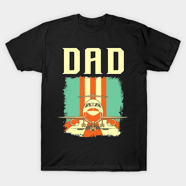 Retro Airplane Pilot Dad Plane Aviation Father T-Shirt by theperfectpresents